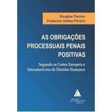 AS OBRIGAÇÕES PENAIS PROCESSUAIS POSITIVAS