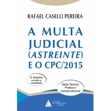 A MULTA JUDICIAL (ASTREINTE) E O CPC/2015