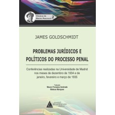 PROBLEMAS JURÍDICOS E POLÍTICOS DO PROCESSO PENAL