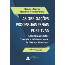 AS OBRIGAÇÕES PROCESSUAIS PENAIS POSITIVAS