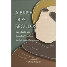 A BRISA DOS SÉCULOS