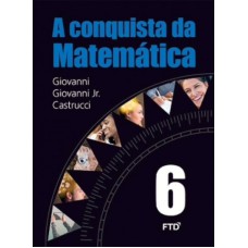 A CONQUISTA DA MATEMÁTICA- 6ª ANO