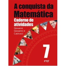 A CONQUISTA DA MATEMÁTICA - CADERNO DE ATIVIDADE 7ª ANO