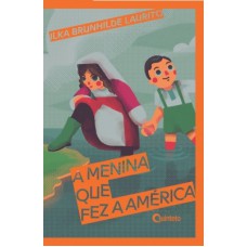 A MENINA QUE FEZ A AMÉRICA