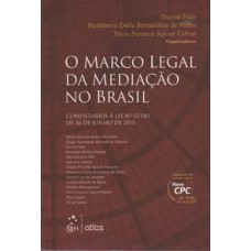 O MARCO LEGAL DA MEDIAÇÃO NO BRASIL: COMENTÁRIOS À LEI Nº 13.140, DE 26 DE JUNHO DE 2015