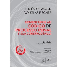 COMENTÁRIO AO CÓDIGO DE PROCESSO PENAL E SUA JURISPRUDÊNCIA