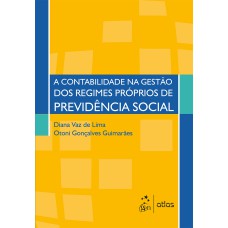 A CONTABILIDADE NA GESTÃO DOS REGIMES PRÓPRIOS DE PREVIDÊNCIA SOCIAL