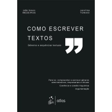 COMO ESCREVER TEXTOS - GÊNEROS E SEQUÊNCIAS TEXTUAIS