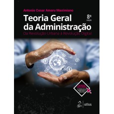 TEORIA GERAL DA ADMINISTRAÇÃO - DA REVOLUÇÃO URBANA À REVOLUÇÃO DIGITAL