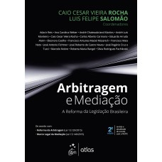 ARBITRAGEM E MEDIAÇÃO - A REFORMA DA LEGISLAÇÃO BRASILEIRA