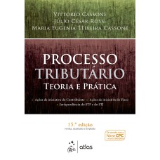 PROCESSO TRIBUTÁRIO - TEORIA E PRÁTICA