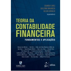 TEORIA DA CONTABILIDADE FINANCEIRA: FUNDAMENTOS E APLICAÇÕES