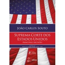 SUPREMA CORTE DOS ESTADOS UNIDOS - PRINCIPAIS DECISÕES