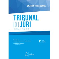 TRIBUNAL DO JÚRI - TEORIA E PRÁTICA