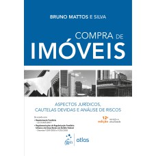 COMPRA DE IMÓVEIS - ASPECTOS JURÍDICOS, CAUTELAS DEVIDAS E ANÁLISE DE RISCOS