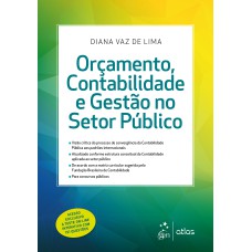 ORÇAMENTO, CONTABILIDADE E GESTÃO NO SETOR PÚBLICO