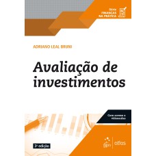 SÉRIE FINANÇAS NA PRÁTICA - AVALIAÇÃO DE INVESTIMENTOS