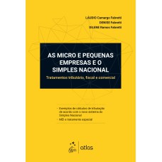 AS MICRO E PEQUENAS EMPRESAS E O SIMPLES NACIONAL - TRATAMENTO TRIBUTÁRIO, FISCAL E COMERCIAL