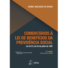 COMENTÁRIOS À LEI DE BENEFÍCIOS DA PREVIDÊNCIA SOCIAL