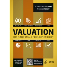 VALUATION - GUIA FUNDAMENTAL E MODELAGEM EM EXCEL®