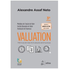 VALUATION - MÉTRICAS DE VALOR E AVALIAÇÃO DE EMPRESAS