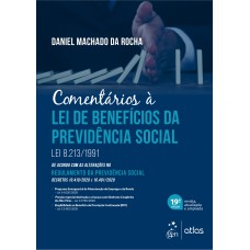 COMENTÁRIOS À LEI DE BENEFÍCIOS DA PREVIDÊNCIA SOCIAL - LEI 8.213/1991