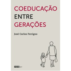 COEDUCAÇÃO ENTRE GERAÇÕES