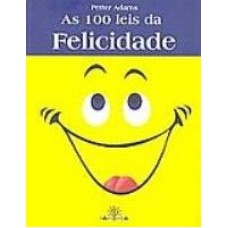 100 LEIS DA FELICIDADE, AS - 1