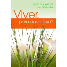 VIVER PARA QUE SERVE? - 1ª