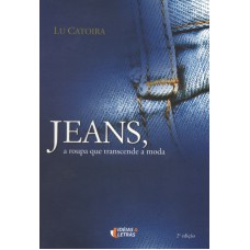 JEANS - A ROUPA QUE TRANSCEDE A MODA