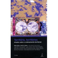 TERRITÓRIO, TERRITÓRIOS - ENSAIOS SOBRE O ORDENAMENTO TERRITORIAL