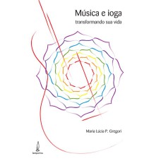 MÚSICA E IOGA TRANSFORMANDO SUA VIDA