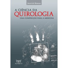 CIÊNCIA DA QUIROLOGIA, A: UMA CONSTRUÇÃO PARA A MEDICINA