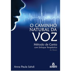 O CAMINHO NATURAL DA VOZ