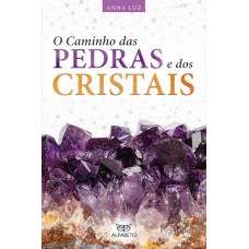 CAMINHO DAS PEDRAS E DOS CRISTAIS, O