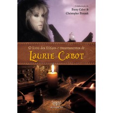 LIVRO DOS FEITIÇOS E ENCANTAMENTOS DE LAURIE CABOT,O