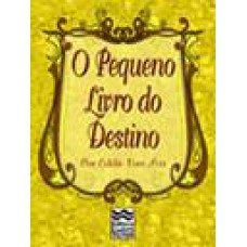 O PEQUENO LIVRO DO DESTINO