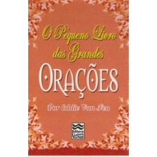 O PEQUENO LIVRO DAS GRANDES ORAÇÕES