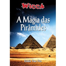 A MAGIA DAS PIRÂMIDES