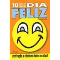 10 PASSOS PARA UM DIA FELIZ - 1