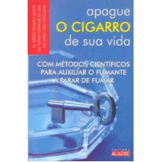 APAGUE O CIGARRO DA SUA VIDA