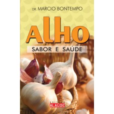 ALHO - SABOR E SAÚDE