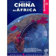 CHINA NA AFRICA - AUDIOLIVRO - COL. AFRICAN ARGUMENTS - 1