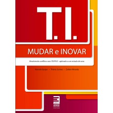 T.I. - MUDAR E INOVAR - RESOLVENDO CONFLITOS COM ITIL