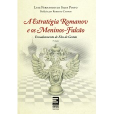 A ESTRATÉGIA ROMANOV E OS MENINOS-FALCÃO : ENCADEAMENTO DE ELOS DE GESTÃO