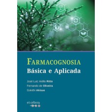 FARMACOGNOSIA: BÁSICA E APLICADA