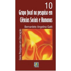 GRUPO FOCAL NA PESQUISA EM CIENCIAS SOCIAIS E HUMANAS