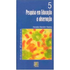 PESQUISA EM EDUCACAO - A OBSERVACAO