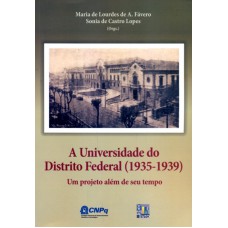 UNIVERSIDADE DO DISTRITO FEDERAL 1935-1939, A