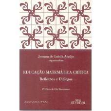 EDUCACAO MATEMATICA CRITICA - REFLEXOES E DIALOGOS